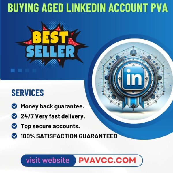 BUYING AGED LINKEDIN ACCOUNT PVA