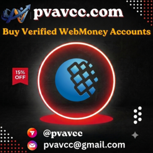 Buy Verified Webmoney Accounts